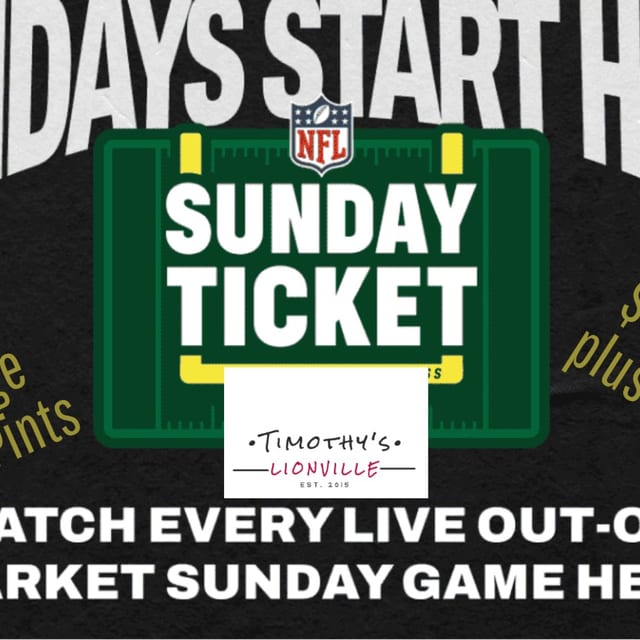 NFL Ticket at Timothy's
